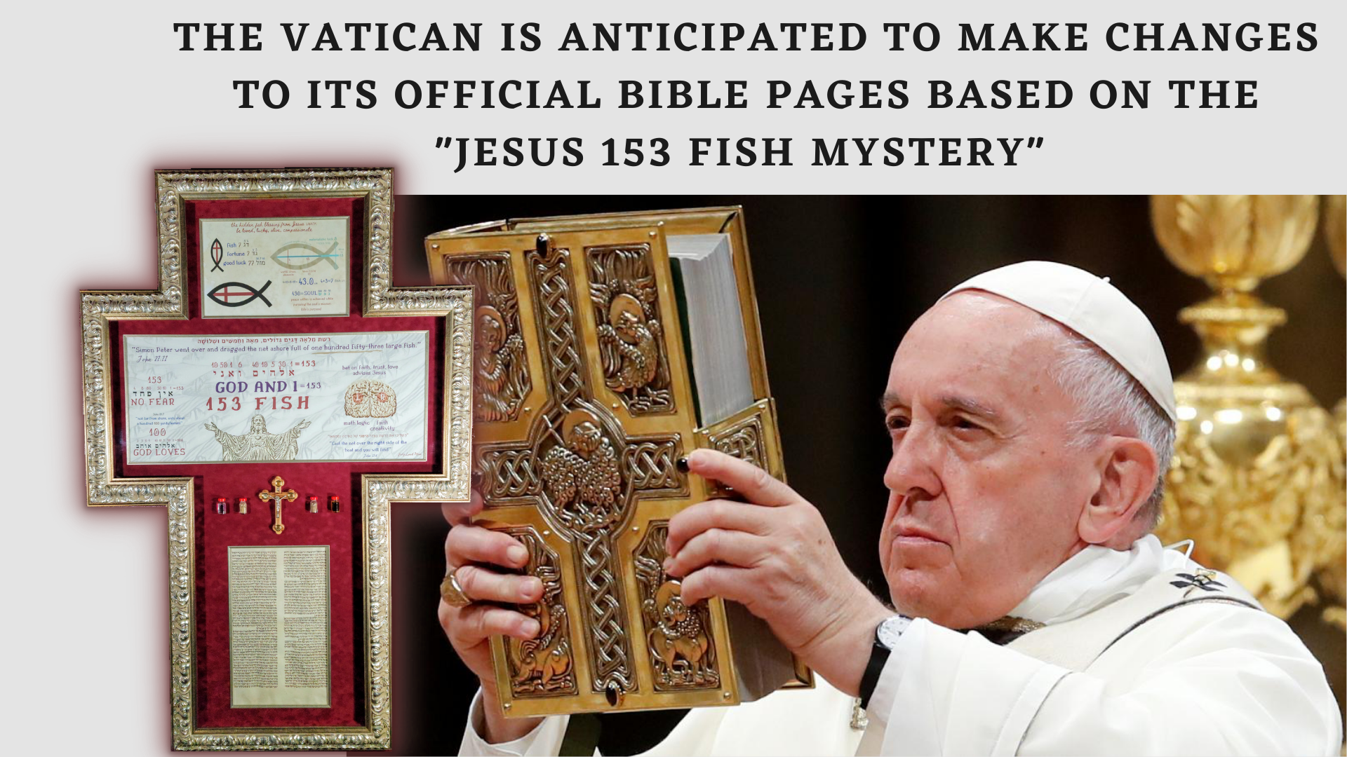 THE VATICAN IS ANTICIPATED TO MAKE CHANGES TO ITS OFFICIAL BIBLE PAGES BASED ON THE "JESUS 153 FISH MYSTERY"